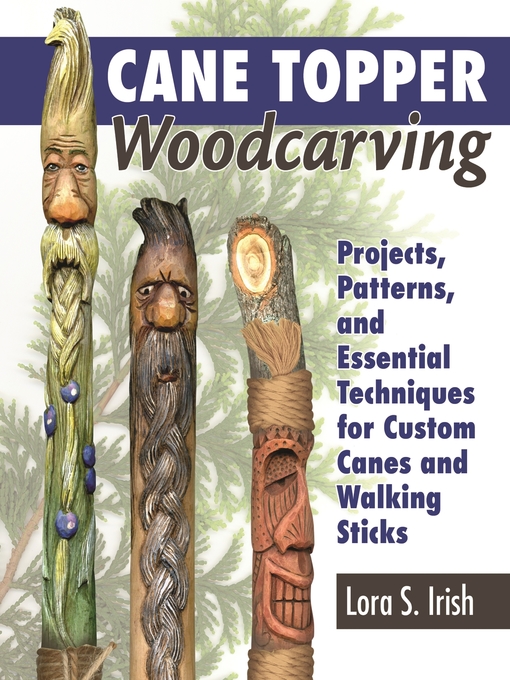 Title details for Cane Topper Woodcarving by Lora S. Irish - Available
